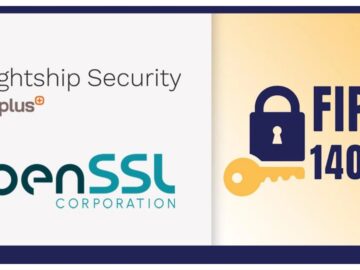 Lightship Security and OpenSSL Submit Version 3.5.4 for FIPS 140-3 Validation