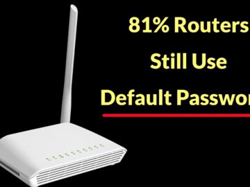 81% Router Usres Have Not Changed Default Admin Passwords, Exposing Devices to Hackers 81% Router Usres Have Not Changed Default Admin Passwords, Exposing Devices to Hackers