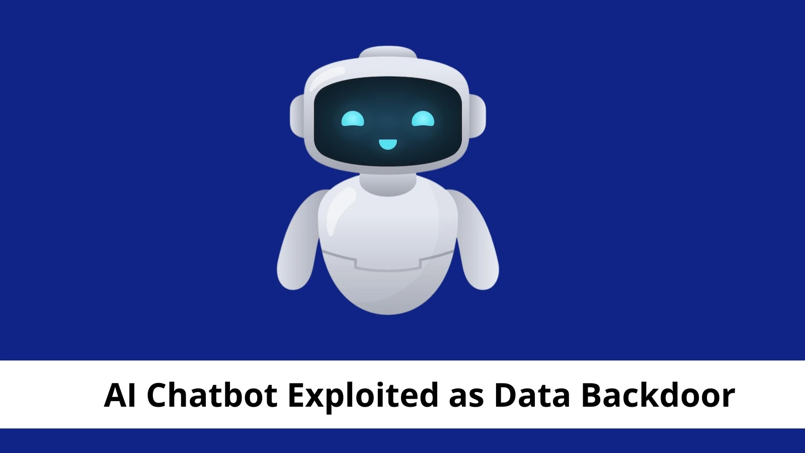 AI Chatbot Exploited as a Backdoor to Access Sensitive Data and Infrastructure AI Chatbot Exploited as a Backdoor to Access Sensitive Data and Infrastructure