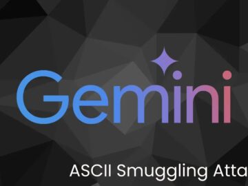 ASCII Smuggling Attack in Gemini Tricks AI Agents into Revealing Smuggled Data