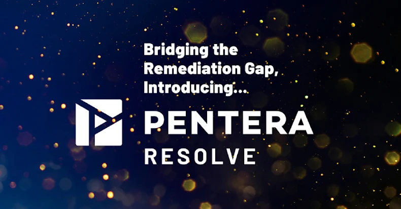 Bridging the Remediation Gap: Introducing Pentera Resolve Bridging the Remediation Gap: Introducing Pentera Resolve