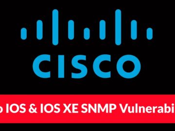 CISA Warns of Cisco IOS and IOS XE SNMP Vulnerabilities Exploited in Attacks