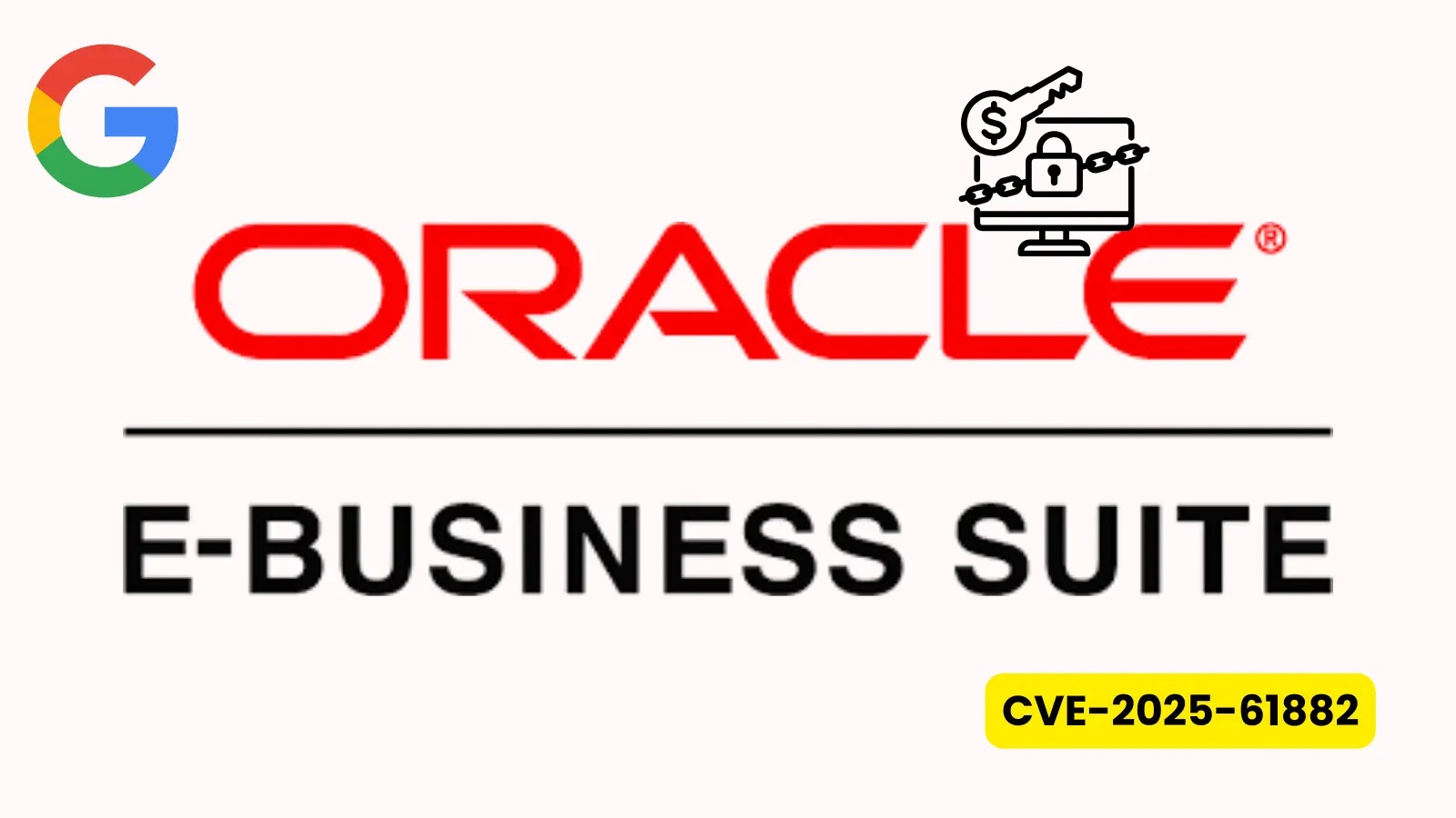 Google Issues Alert on CL0P Ransomware Actively Exploiting Oracle E-Business Suite Zero-Day Google Issues Alert on CL0P Ransomware Actively Exploiting Oracle E-Business Suite Zero-Day