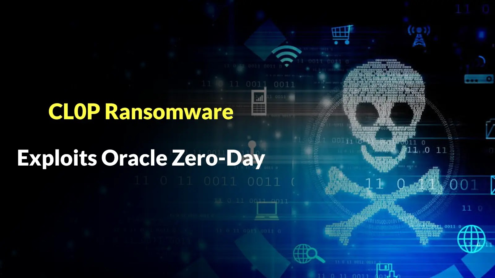 Google Warns of CL0P Ransomware Group Actively Exploiting Oracle E-Business Suite Zero-Day Google Warns of CL0P Ransomware Group Actively Exploiting Oracle E-Business Suite Zero-Day