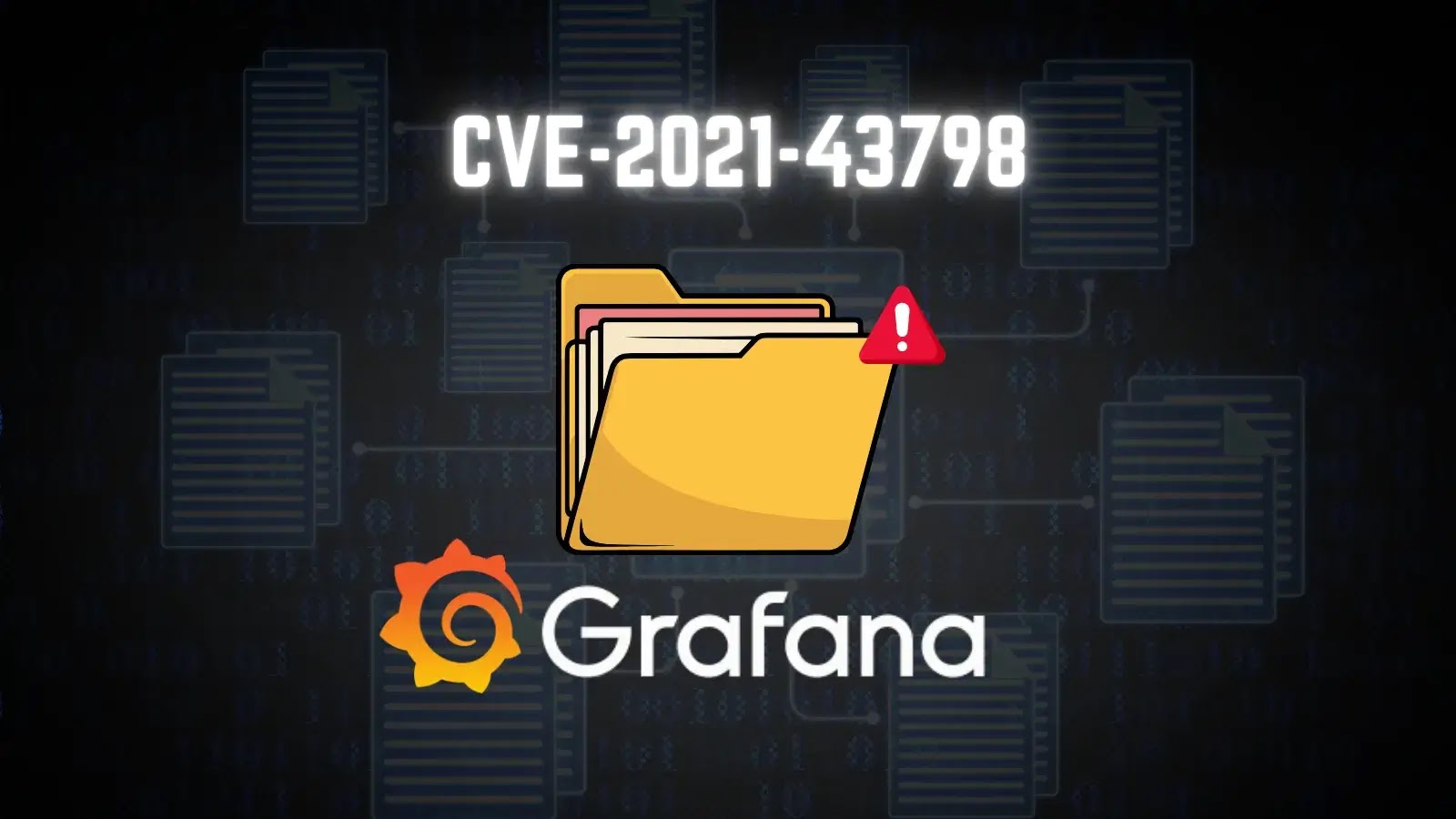 Hackers Exploit Grafana Vulnerability Allowing Arbitrary File Reads Hackers Exploit Grafana Vulnerability Allowing Arbitrary File Reads