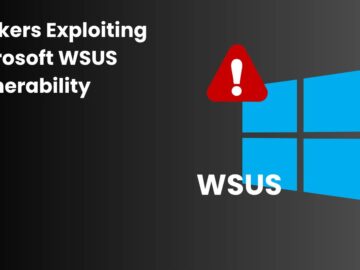 Hackers Exploiting Microsoft WSUS Vulnerability In The Wild Hackers Exploiting Microsoft WSUS Vulnerability In The Wild