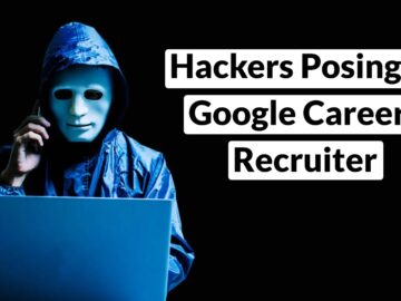Hackers Posing as Google Careers Recruiter to Steal Gmail Login Details