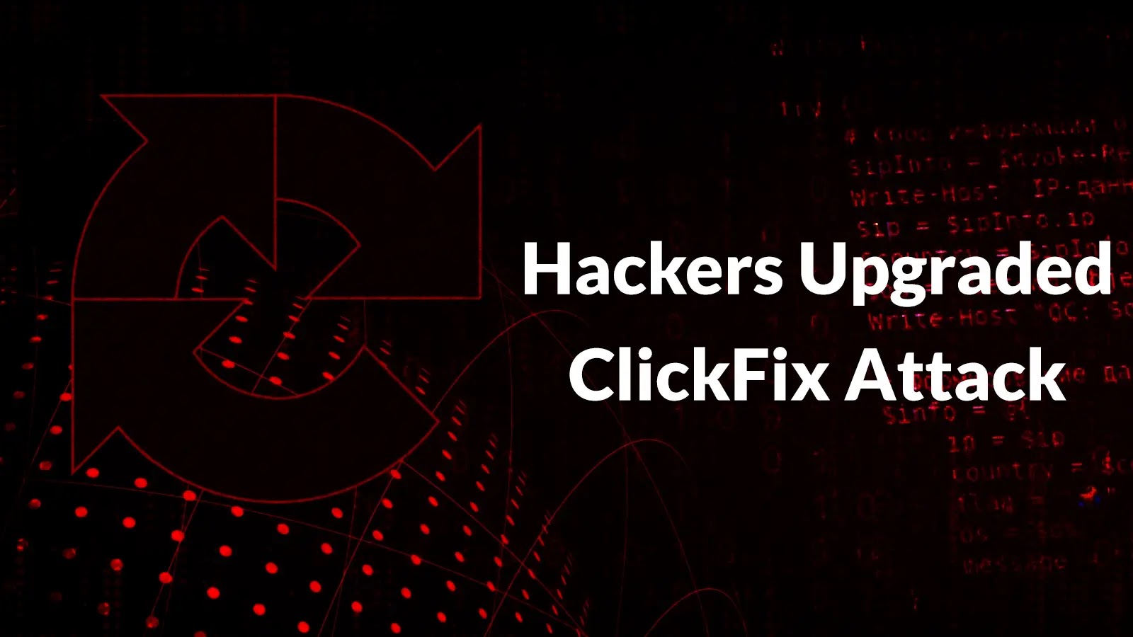 Hackers Upgraded ClickFix Attack With Cache Smuggling to Secretly Download Malicious Files Hackers Upgraded ClickFix Attack With Cache Smuggling to Secretly Download Malicious Files
