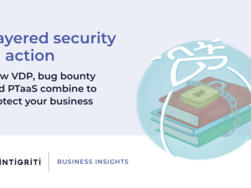 Layered security in action. How VDP, bug bounty, and PTaaS combine to protect your business.
