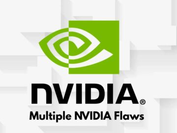 Multiple NVIDIA Flaws Allow Attackers to Escalate Privileges on Systems