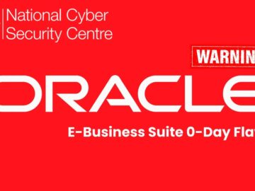 NCSC Issues Alert on Active Exploitation of Oracle E-Business Suite 0-Day Vulnerability