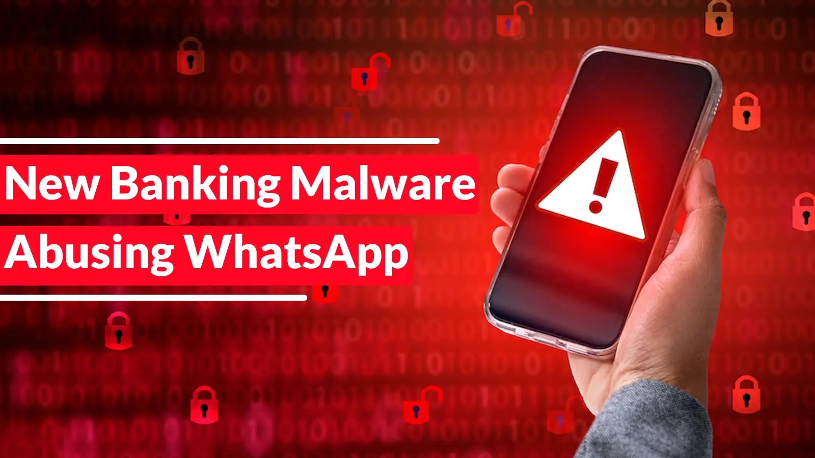 New Banking Malware Abusing WhatsApp to Gain Complete Remote Access to Your Computer New Banking Malware Abusing WhatsApp to Gain Complete Remote Access to Your Computer