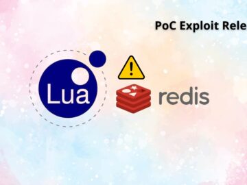 PoC Exploit Released for Critical Lua Engine Vulnerabilities