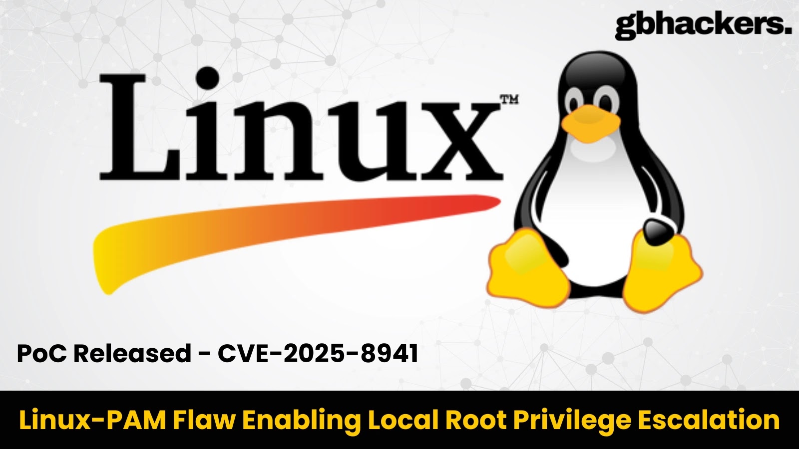 PoC Released for Linux-PAM Flaw Enabling Local Root Privilege Escalation PoC Released for Linux-PAM Flaw Enabling Local Root Privilege Escalation