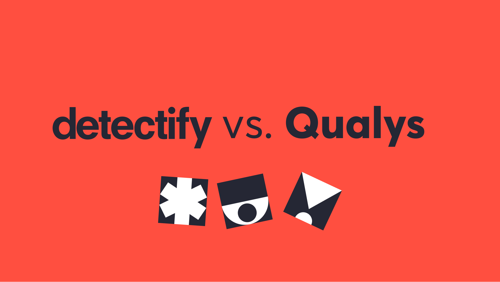 Product comparison: Detectify vs. Qualys Product comparison: Detectify vs. Qualys