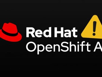 Red Hat OpenShift AI Flaw Exposes Hybrid Cloud Infrastructure to Full Takeover
