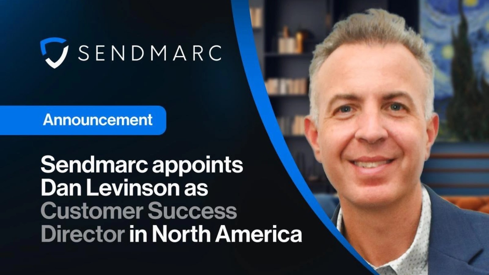Sendmarc Appoints Dan Levinson as Customer Success Director in North America Sendmarc Appoints Dan Levinson as Customer Success Director in North America