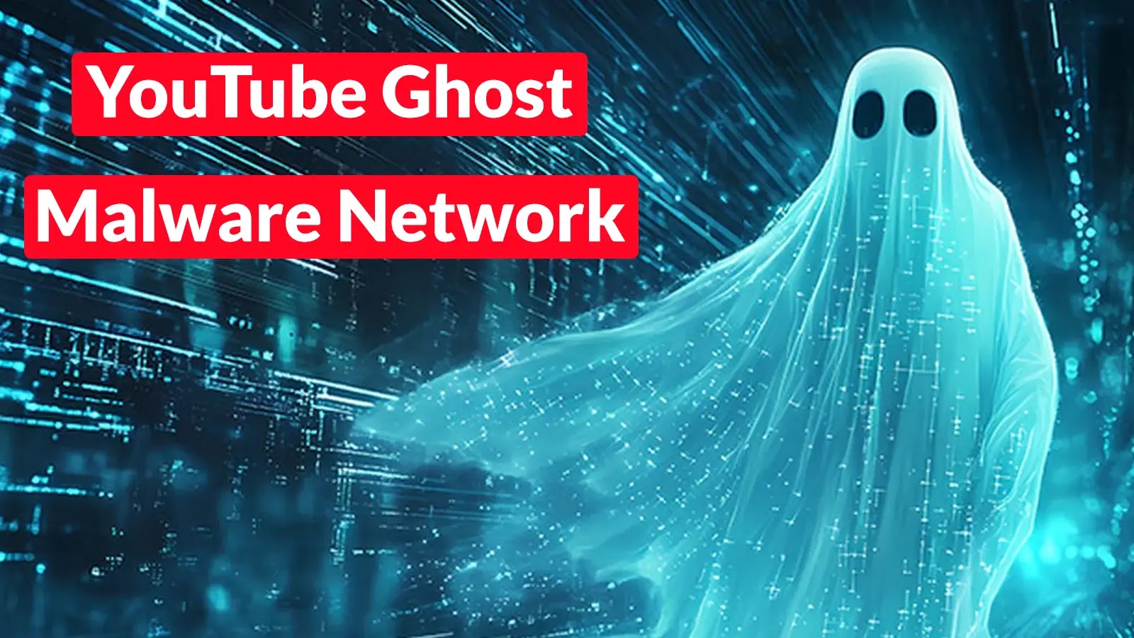 YouTube Ghost Malware Network With 3,000+ Malicious Videos Attacking Users to Deploy Malware YouTube Ghost Malware Network With 3,000+ Malicious Videos Attacking Users to Deploy Malware