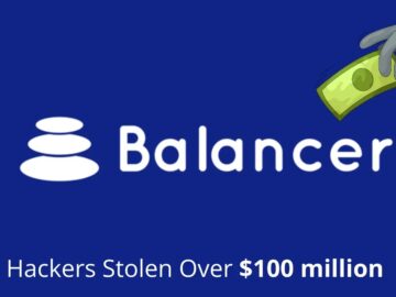 Balancer DeFi Platform Hit by Major Exploit Resulting in $100M+ in Losses Balancer DeFi Platform Hit by Major Exploit Resulting in $100M+ in Losses