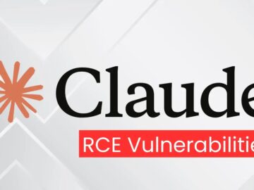 Claude Desktop Hit by Critical RCE Flaws Allowing Remote Code Execution