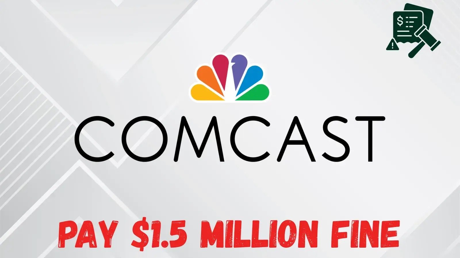 Comcast to Pay a $1.5 Million Fine to Settle an FCC Investigation Linked to Vendor Data Breach
