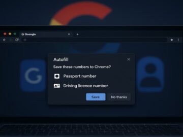 Google Expands Chrome Autofill to Passports and Licenses, But Is It Safe? Google Expands Chrome Autofill to Passports and Licenses, But Is It Safe?
