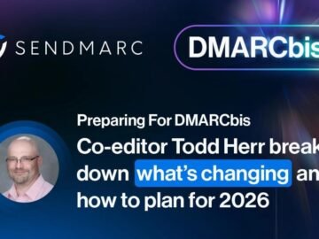Sendmarc DMARCbis Fireside Chat Featuring Todd Herr